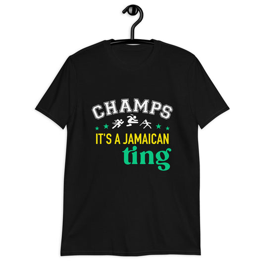 Short-Sleeve Unisex T-Shirt: Champs It's a Jamaican Ting