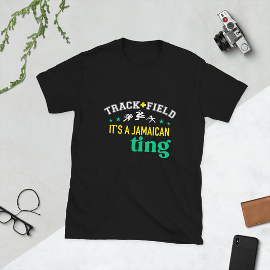 Short-Sleeve Unisex T-Shirt: Track and Field, It's a Jamaican Ting