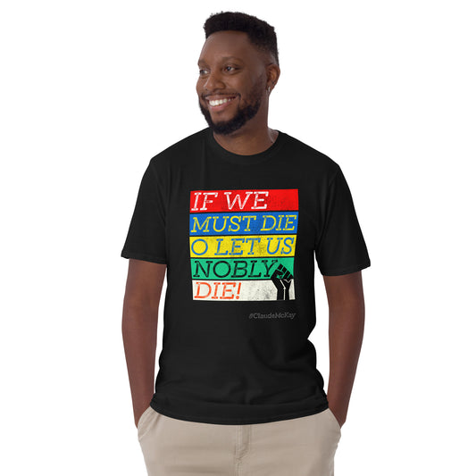 Short-Sleeve Unisex T-Shirt: If We Must Die