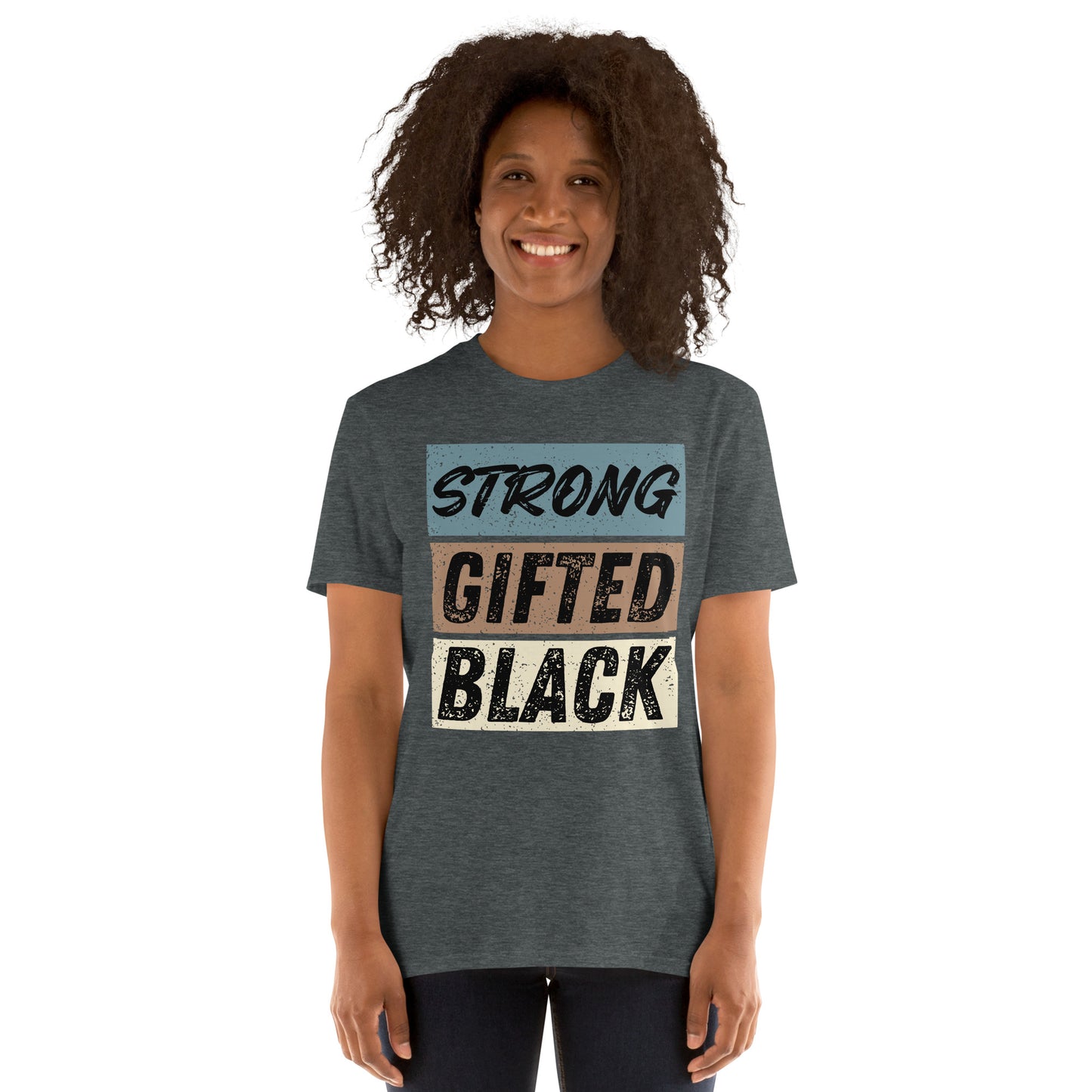 Short-Sleeve Unisex T-Shirt: Strong, Gifted