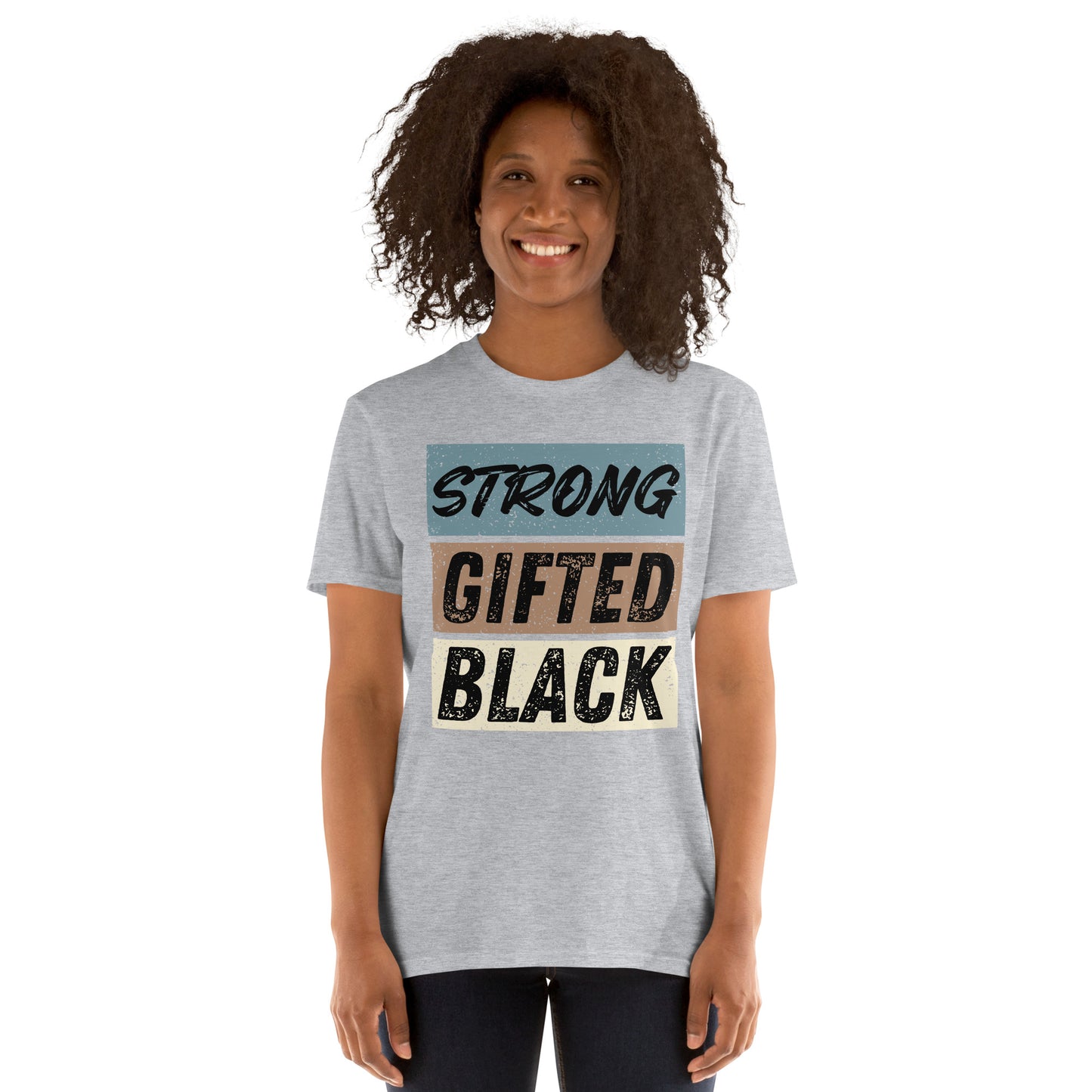 Short-Sleeve Unisex T-Shirt: Strong, Gifted