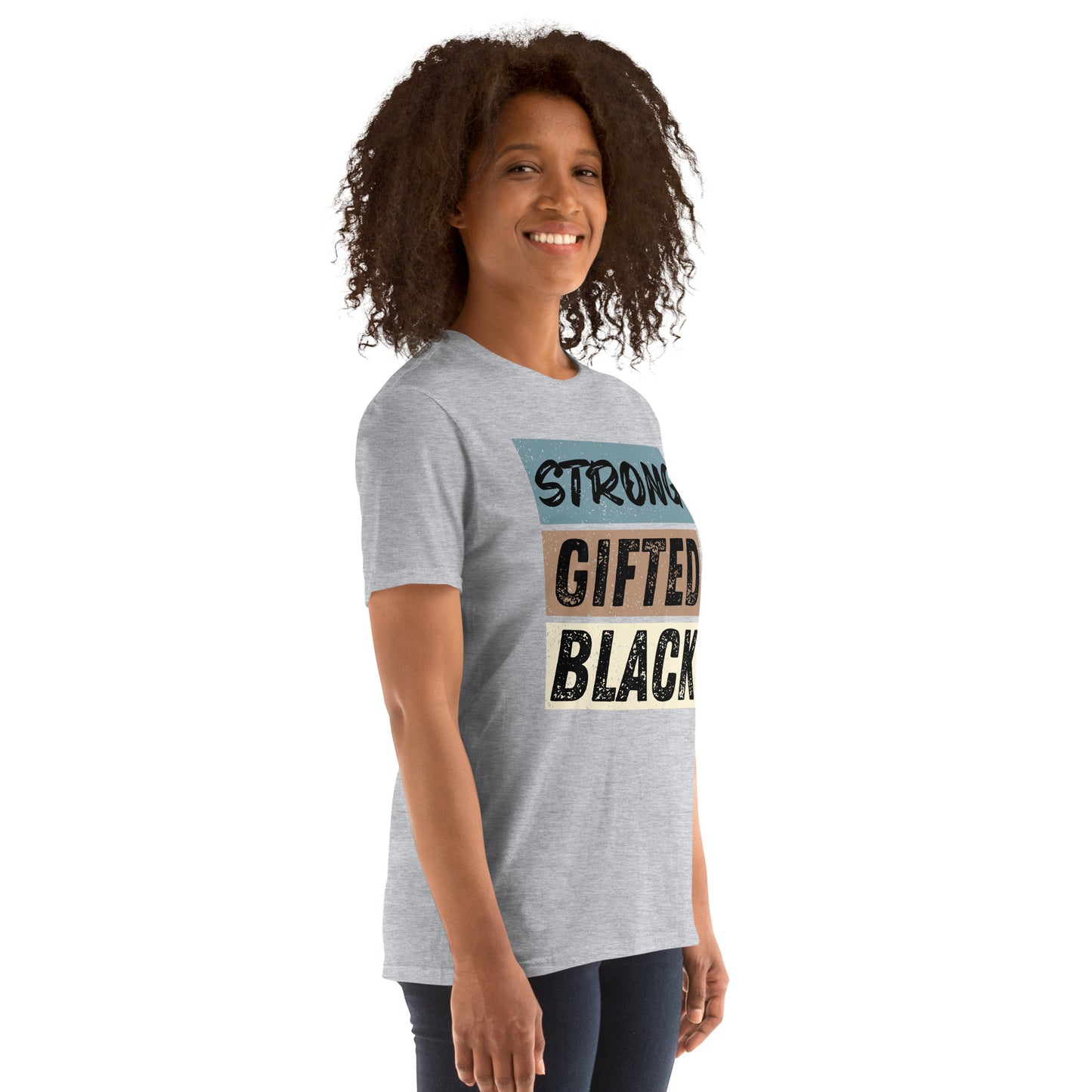 Short-Sleeve Unisex T-Shirt: Strong, Gifted